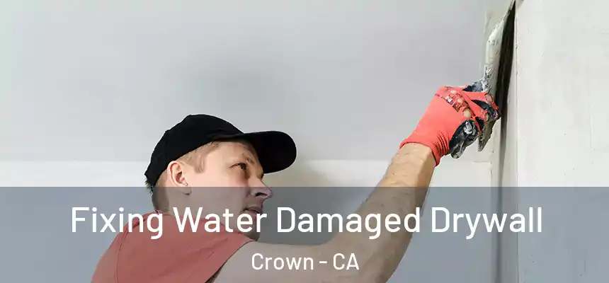  Fixing Water Damaged Drywall Crown - CA