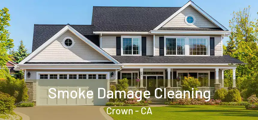  Smoke Damage Cleaning Crown - CA